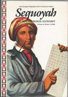 Imagen de archivo de Sequoyah and the Cherokee Alphabet (Alvin Josephy's Biography Series of American Indians) a la venta por The Book House, Inc.  - St. Louis