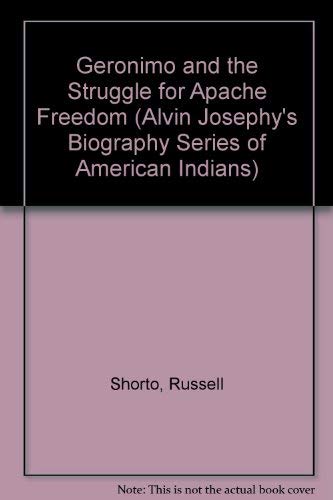 Stock image for Geronimo and the Struggle for Apache Freedom (Alvin Josephy's Biography Series of American Indians) for sale by -OnTimeBooks-