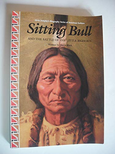 Beispielbild fr Sitting Bull and the Battle of the Little Bighorn (Alvin Josephy's Biography Series of American Indians) zum Verkauf von SecondSale