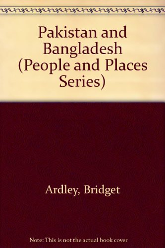 Pakistan and Bangladesh (People and Places Series) (9780382098253) by Susan Brown