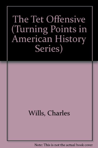 Stock image for The Tet Offensive (Turning Points in American History Series) for sale by Emily's Books