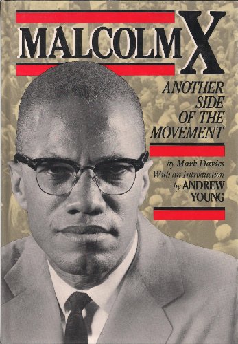 Malcolm X: Another Side of the Movement (History of the Civil Rights Movement) (9780382099250) by Davies, Mark