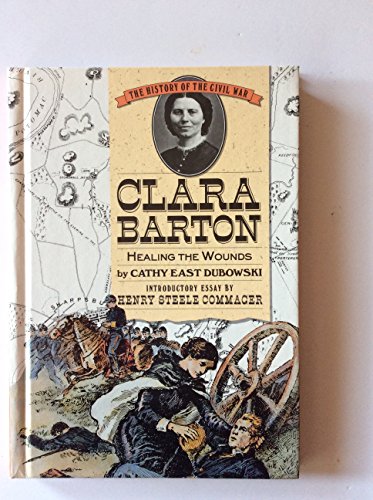 9780382099403: Clara Barton: Healing the Wounds (History of the Civil War Series)