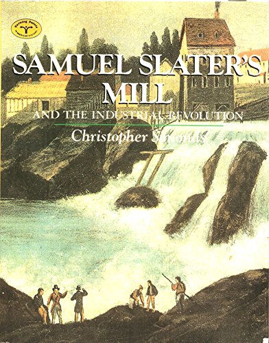 Imagen de archivo de Samuel Slater's Mill and the Industrial Revolution (TURNING POINTS IN AMERICAN HISTORY) a la venta por Gulf Coast Books