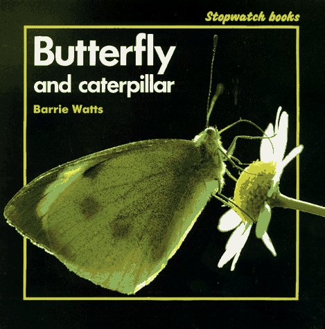 Imagen de archivo de Butterfly and Caterpillar (Stopwatch Series) a la venta por HPB-Diamond