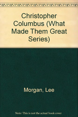 Christopher Columbus (What Made Them Great Series)