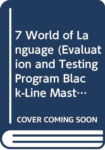 Stock image for WORLD OF LANGUAGE 7, EVALUATION AND TESTING PROGRAM, BLACK LINE MASTER FORM for sale by mixedbag