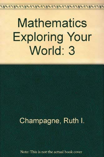 Beispielbild fr Mathematics Exploring Your World: 3 zum Verkauf von Top Notch Books