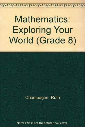 Beispielbild fr Mathematics: Exploring Your World (Grade 8) zum Verkauf von HPB-Red