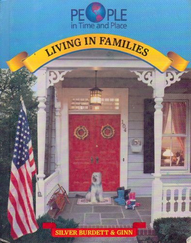 9780382126970: Living in Families (People in Time and Place)