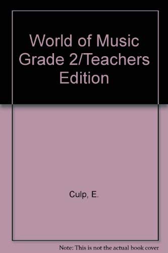 Beispielbild fr World of Music Grade 2/Teachers Edition zum Verkauf von HPB-Red