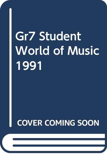 Stock image for Gr7 Student World Of Music 1991 for sale by Better World Books