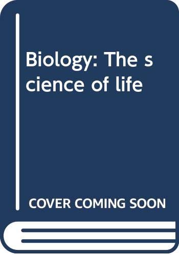 Beispielbild fr Biology : The Science of Life zum Verkauf von Better World Books