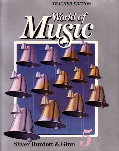 Stock image for World of Music 5 Teacher Edition Silver Burdett & Ginn (Spiral-Bound 1990 Printing, Second Edition) for sale by SecondSale