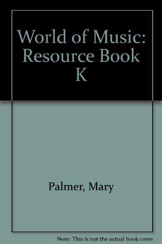 9780382188244: World of Music: Resource Book K