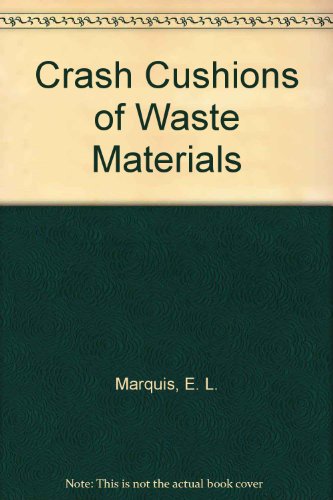 Imagen de archivo de Crash Cushions of Waste Materials. National Cooperative Highway Research Program Report No. 157 a la venta por Zubal-Books, Since 1961