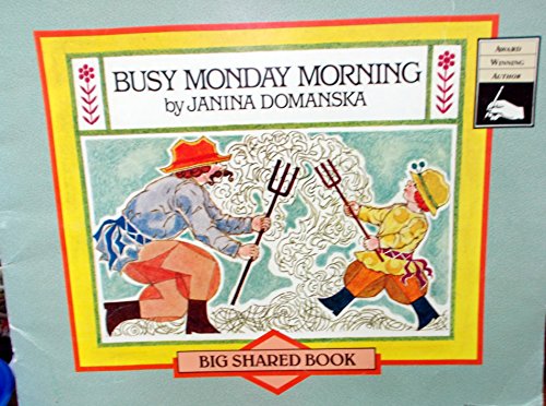 Busy Monday morning (Big shared book) (9780382210365) by Domanska, Janina
