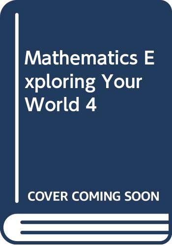 9780382239632: Mathematics Exploring Your World 4