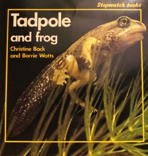 Stock image for Tadpole and Frog (Stopwatch Books) for sale by BookHolders