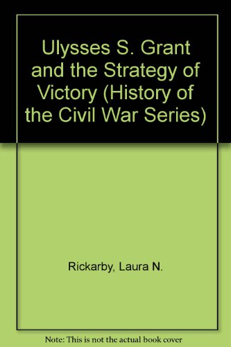 9780382240539: Ulysses S. Grant and the Strategy of Victory (History of the Civil War Series)