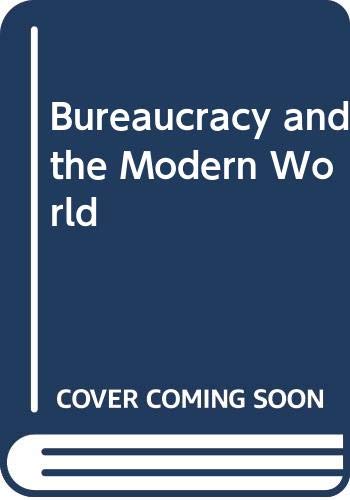 Beispielbild fr Bureaucracy and the modern world zum Verkauf von ThriftBooks-Dallas