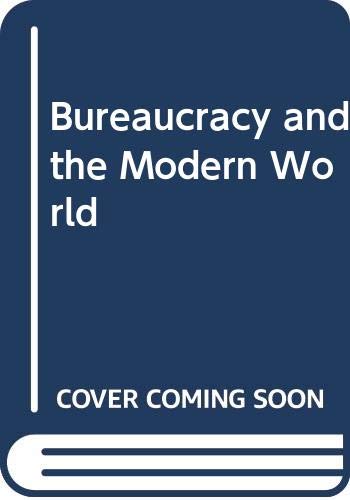 Imagen de archivo de Bureaucracy and the modern world a la venta por ThriftBooks-Dallas