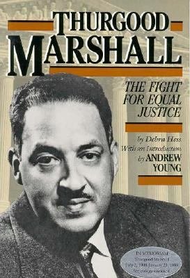 Thurgood Marshall The Fight for Equal Justics - Hess, Debra