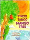 Stock image for Tingo Tango Mango Tree (Animal Fair Series) for sale by SecondSale