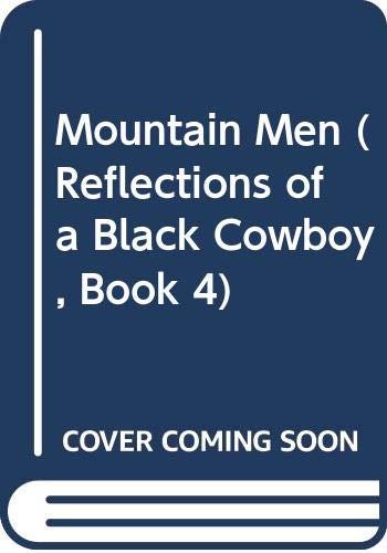 Beispielbild fr Mountain Men (Reflections of a Black Cowboy, Book 4) zum Verkauf von Wonder Book
