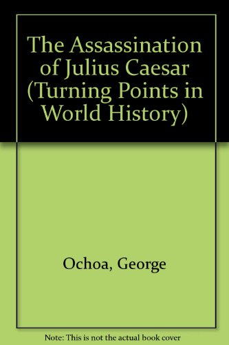 Beispielbild fr The Assassination of Julius Caesar (Turning Points in World History) zum Verkauf von HPB Inc.