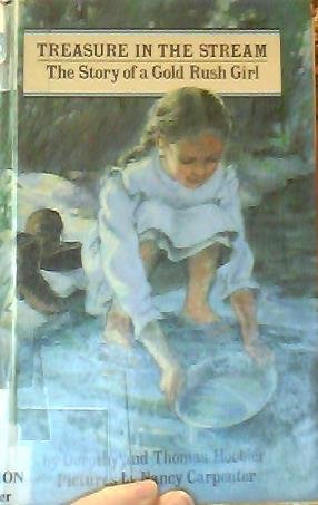 Imagen de archivo de Treasure in the Stream: The Story of a Gold Rush Girl (Her Story) a la venta por GoldenWavesOfBooks