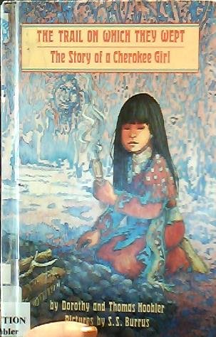9780382243318: The Trail on Which They Wept: The Story of a Cherokee Girl
