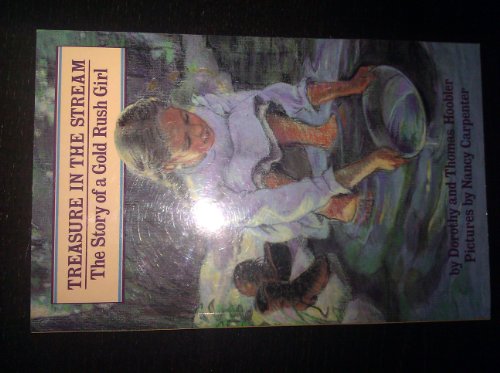 Imagen de archivo de Treasure in the Stream: The Story of a Gold Rush Girl (Her Story) a la venta por BookHolders