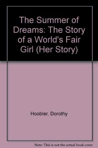 Stock image for The Summer of Dreams: The Story of a World's Fair Girl (Her Story) for sale by beneton