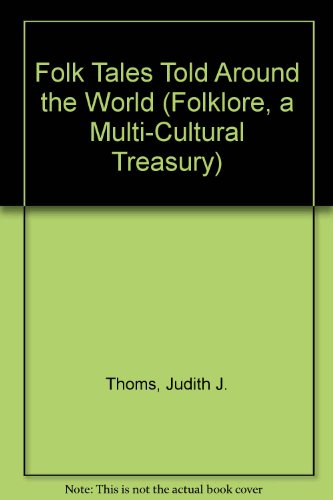 Stock image for Folk Tales Told Around the World (Folklore, a Multi-Cultural Treasury) for sale by Irish Booksellers