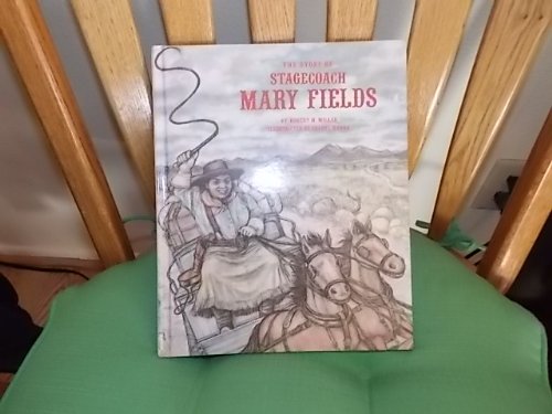 Stock image for The Story of "Stagecoach" Mary Fields for sale by Better World Books