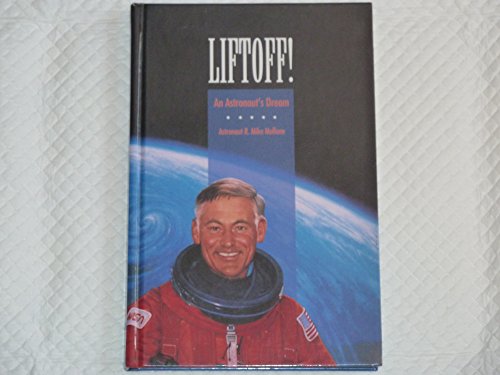 Stock image for Liftoff!: An Astronaut's Dream for sale by ThriftBooks-Dallas