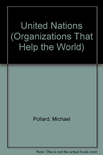 9780382247644: United Nations (Organizations That Help the World)