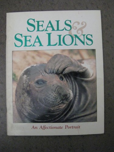 Stock image for Seals and Sea Lions: An Affectionate Portrait (Close Up) for sale by Wonder Book