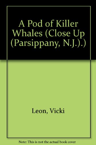 Beispielbild fr A Pod of Killer Whales : The Mysterious and Beautiful Life of the Orca zum Verkauf von Better World Books
