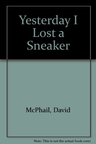 Stock image for Yesterday I Lost a Sneaker for sale by Half Price Books Inc.