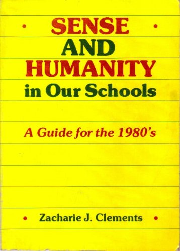 Beispielbild fr Sense and Humanity in Our Schools: A Guide for the 1980's zum Verkauf von UHR Books