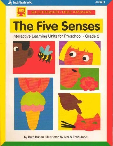 Stock image for The Five Senses: Interactive Learning Units for Preschool - Grade 2 (Bulletin Board - Table Top Books) for sale by Half Price Books Inc.