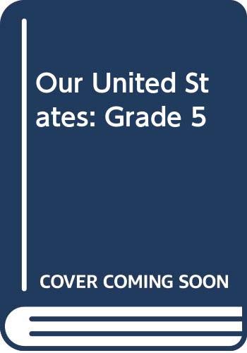 9780382326905: Our United States: Grade 5