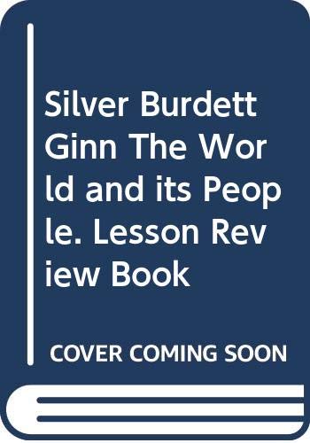 9780382328176: Silver Burdett Ginn The World and its People. Lesson Review Book [Paperback] ...