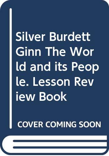 9780382328176: Silver Burdett Ginn The World and its People. Lesson Review Book