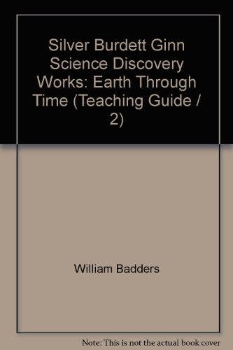 Stock image for Silver Burdett Ginn Science Discovery Works: Earth Through Time (Teaching Guide / 2) for sale by Better World Books