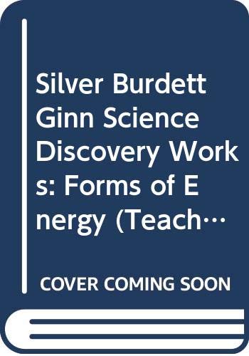 9780382334641: Silver Burdett Ginn Science Discovery Works: Forms of Energy (Teaching Guide)