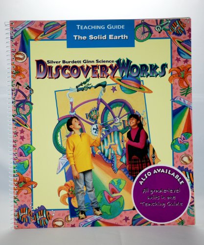 Discovery Works: The Solid Earth (Teaching Guide - Grade 5, Unit E) (9780382334801) by Donald Peck