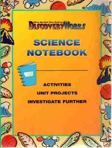 Beispielbild fr Silver Berdett Ginn Discovery Works: Notebook Student Edition Grade 6 (Sbg Science Diswks 1996-99) ; 9780382335136 ; 0382335139 zum Verkauf von APlus Textbooks